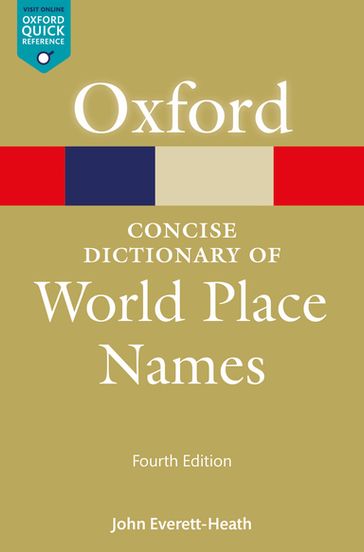 The Concise Dictionary of World Place-Names - John Everett-Heath