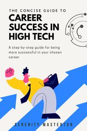 The Concise Guide to Career Success in High Tech