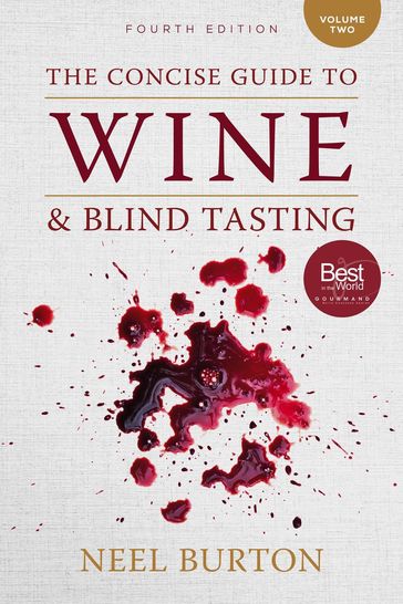 The Concise Guide to Wine and Blind Tasting: Volume 2 - Neel Burton