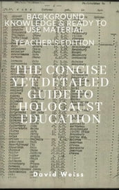 The Concise Yet Detailed Guide to Holocaust Education