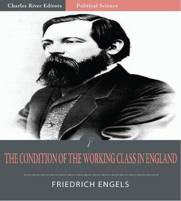The Condition of the Working Class in England (Illustrated Edition) - Friedrich Engels