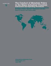 The Conduct of Monetary Policy in the Major industrial Countries: instruments and Operations Procedures - Occa Paper No.70