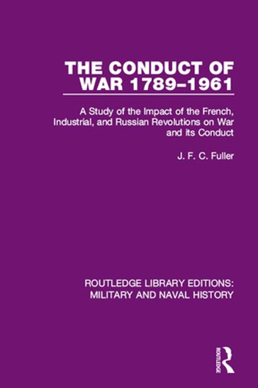 The Conduct of War 1789-1961 - J. F. C. Fuller
