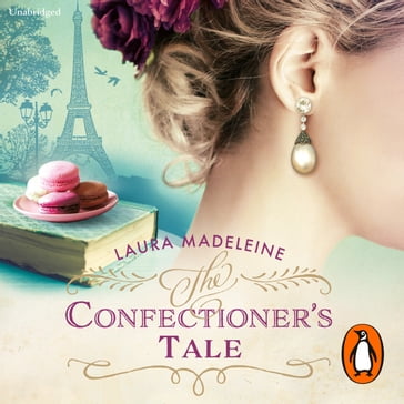The Confectioner's Tale - Laura Madeleine