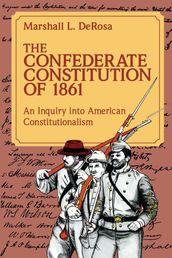 The Confederate Constitution of 1861