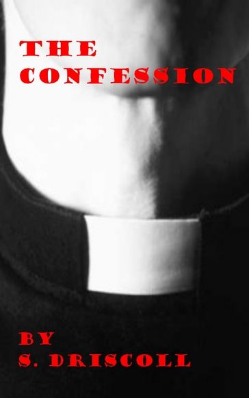 The Confession - S Driscoll