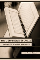 The Confession of Judas The Plight of Muslims in Birmingham