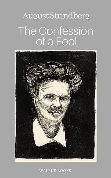 The Confession of a Fool - August Strindberg