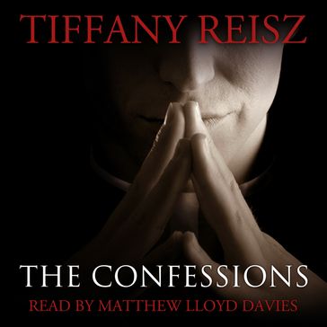 The Confessions: An Original Sinners Collection - Tiffany Reisz