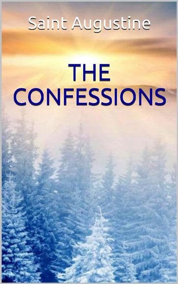 The Confessions - Saint Augustine