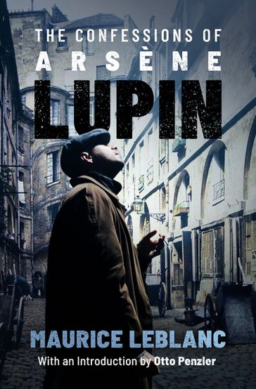 The Confessions of Arsène Lupin - Maurice Leblanc