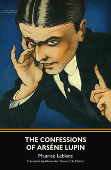 The Confessions of Arsène Lupin (Warbler Classics) - Maurice Leblanc