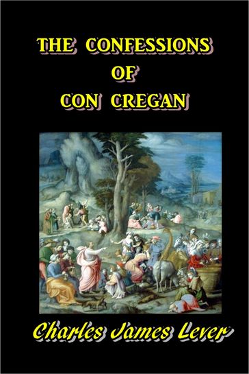 The Confessions of Con Cregan - Charles James Lever