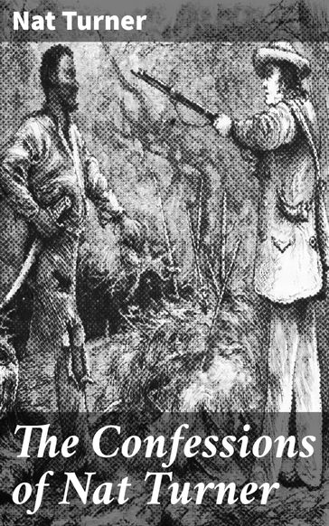 The Confessions of Nat Turner - Nat Turner