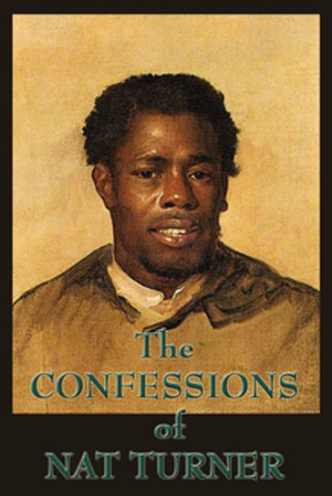 The Confessions of Nat Turner - Nat Turner