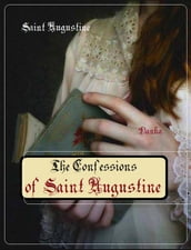 The Confessions of Saint Augustine