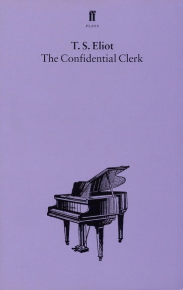 The Confidential Clerk - T. S. Eliot
