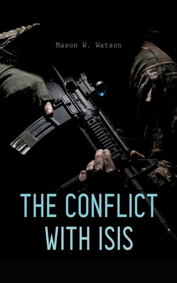 The Conflict with ISIS - Mason W. Watson
