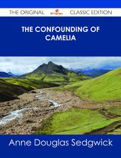 The Confounding of Camelia - The Original Classic Edition