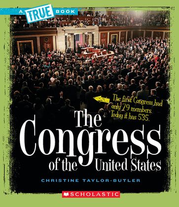 The Congress of the United States (A True Book: American History) - Christine Taylor-Butler