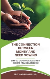 The Connection Between Money and Seed Sowing