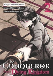 The Conqueror from a Dying Kingdom (Manga) Volume 2