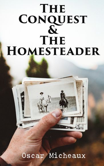 The Conquest & The Homesteader - Oscar Micheaux