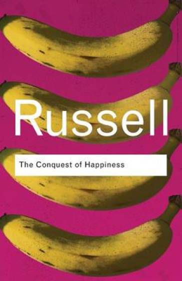 The Conquest of Happiness - Bertrand Russell