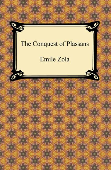 The Conquest of Plassans - Emile Zola