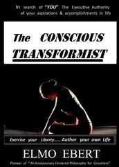 The Conscious Transformist