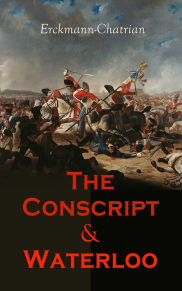 The Conscript & Waterloo - Erckmann-Chatrian