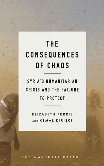 The Consequences of Chaos - Kemal Kirisci - Elizabeth Ferris