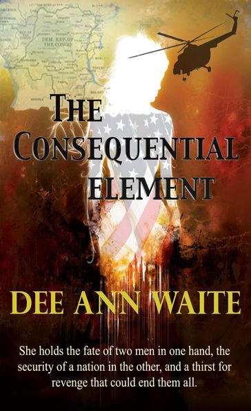 The Consequential Element - Dee Ann Waite