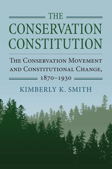 The Conservation Constitution - Kimberly K. Smith