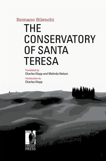 The Conservatory of Santa Teresa - Charles Klopp - Melinda (transleted by) Nelson - Romano Bilenchi