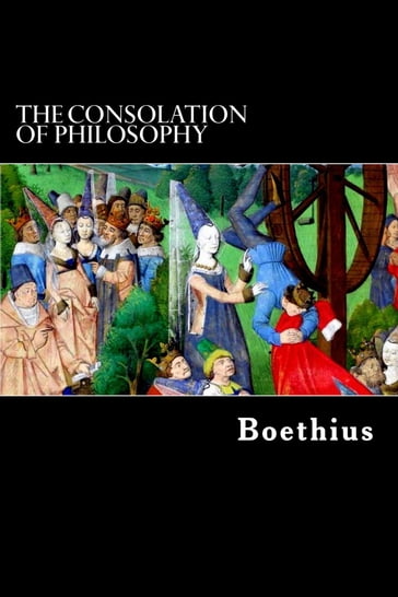 The Consolation of Philosophy - Boethius