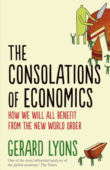 The Consolations of Economics - Gerard Lyons