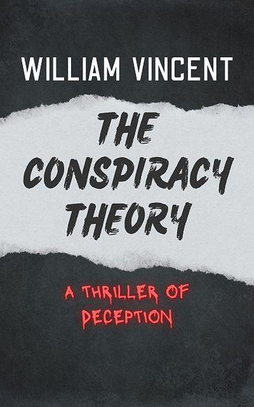 The Conspiracy Theory - William Vincent