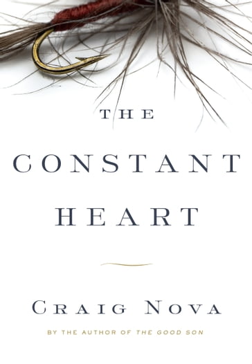 The Constant Heart - Craig Nova