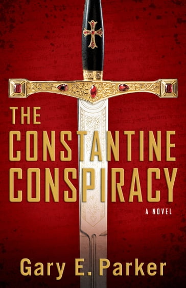 The Constantine Conspiracy - Gary Parker