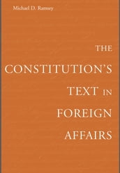 The Constitution s Text in Foreign Affairs
