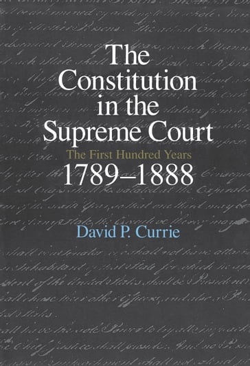 The Constitution in the Supreme Court - David P. Currie