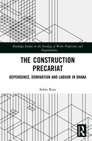 The Construction Precariat - Selim Reza