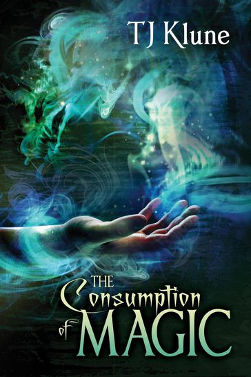 The Consumption of Magic - TJ Klune