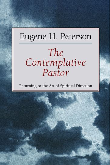 The Contemplative Pastor - Eugene H. Peterson