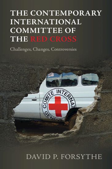 The Contemporary International Committee of the Red Cross - David P. Forsythe