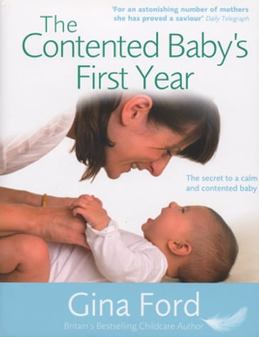 The Contented Baby's First Year - Gina Ford