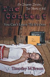 The Contest: You Can t Leave  Till It s Over
