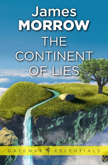 The Continent of Lies - James Morrow