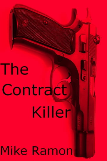 The Contract Killer - Mike Ramon